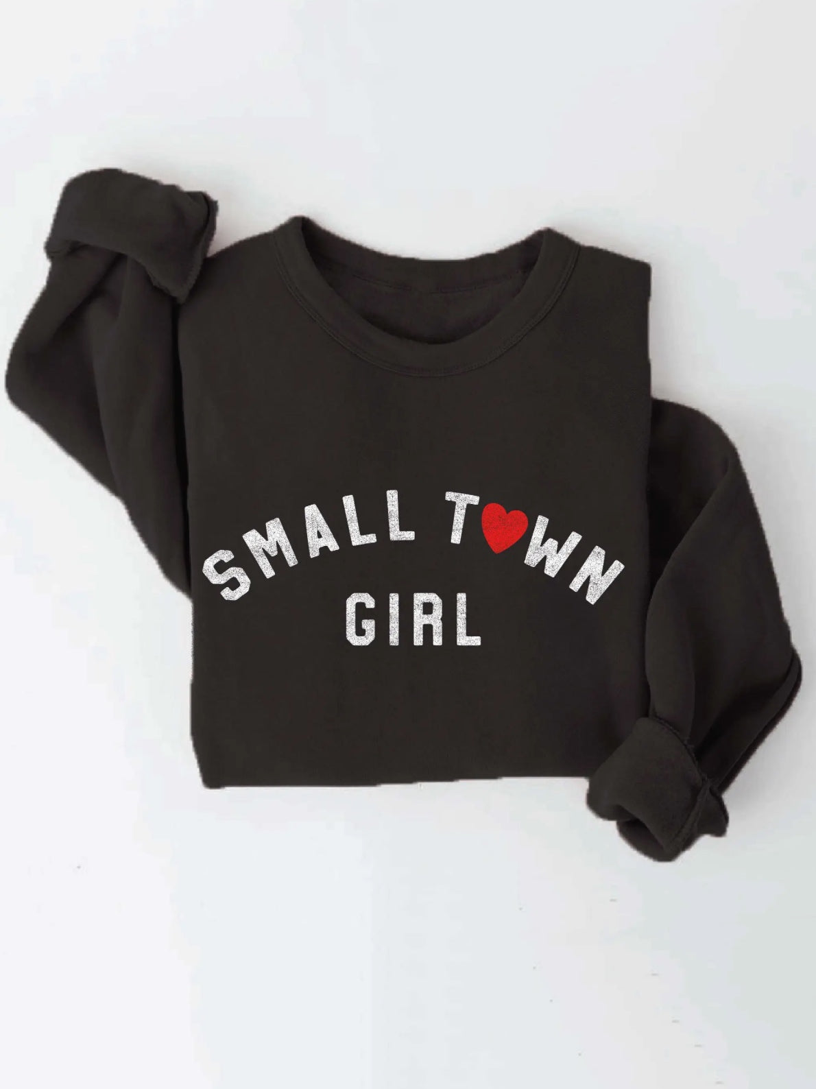 Small Town Girl Sweatshirt